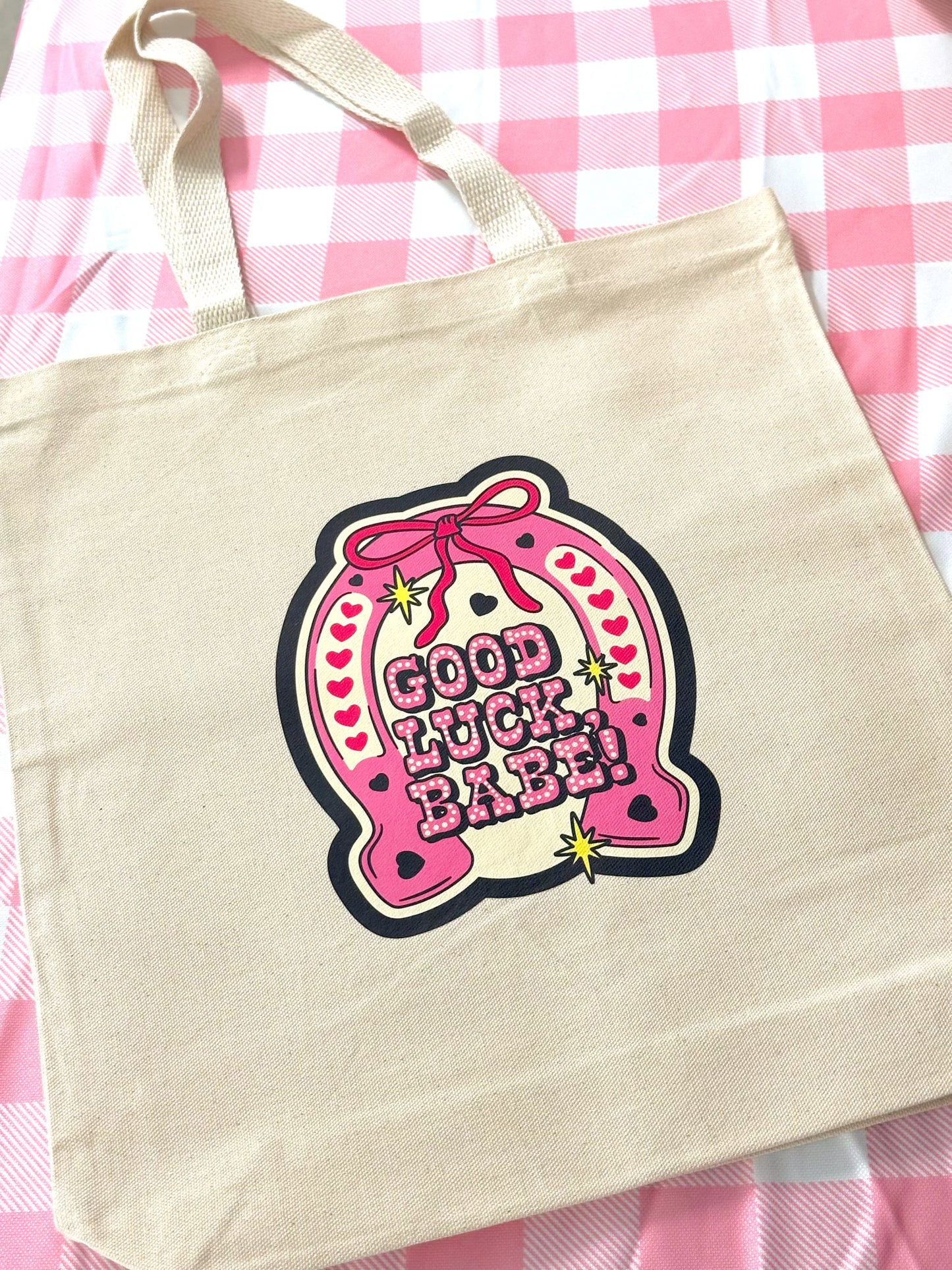 Good Luck, Babe! Tote Bag