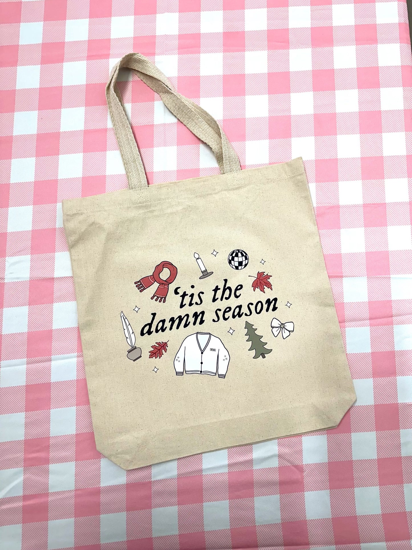 Tis The Damn Season Tote Bag