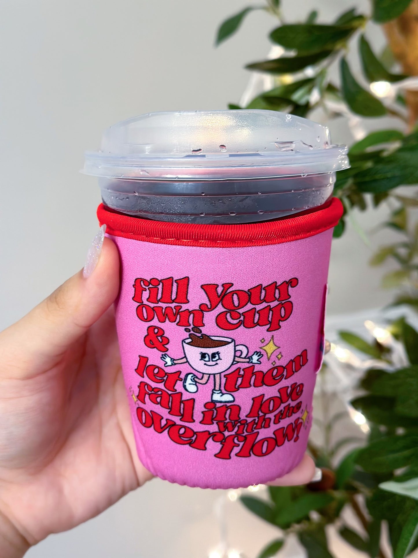 Fill Your Own Cup Coffee Coozie