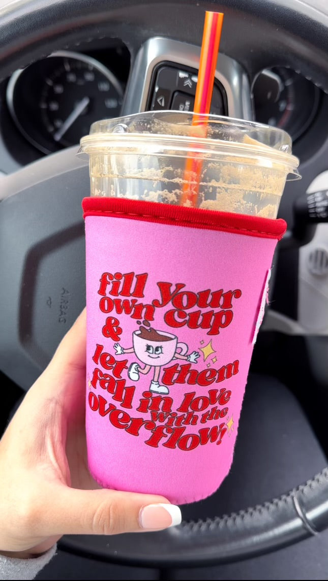 Fill Your Own Cup Coffee Coozie