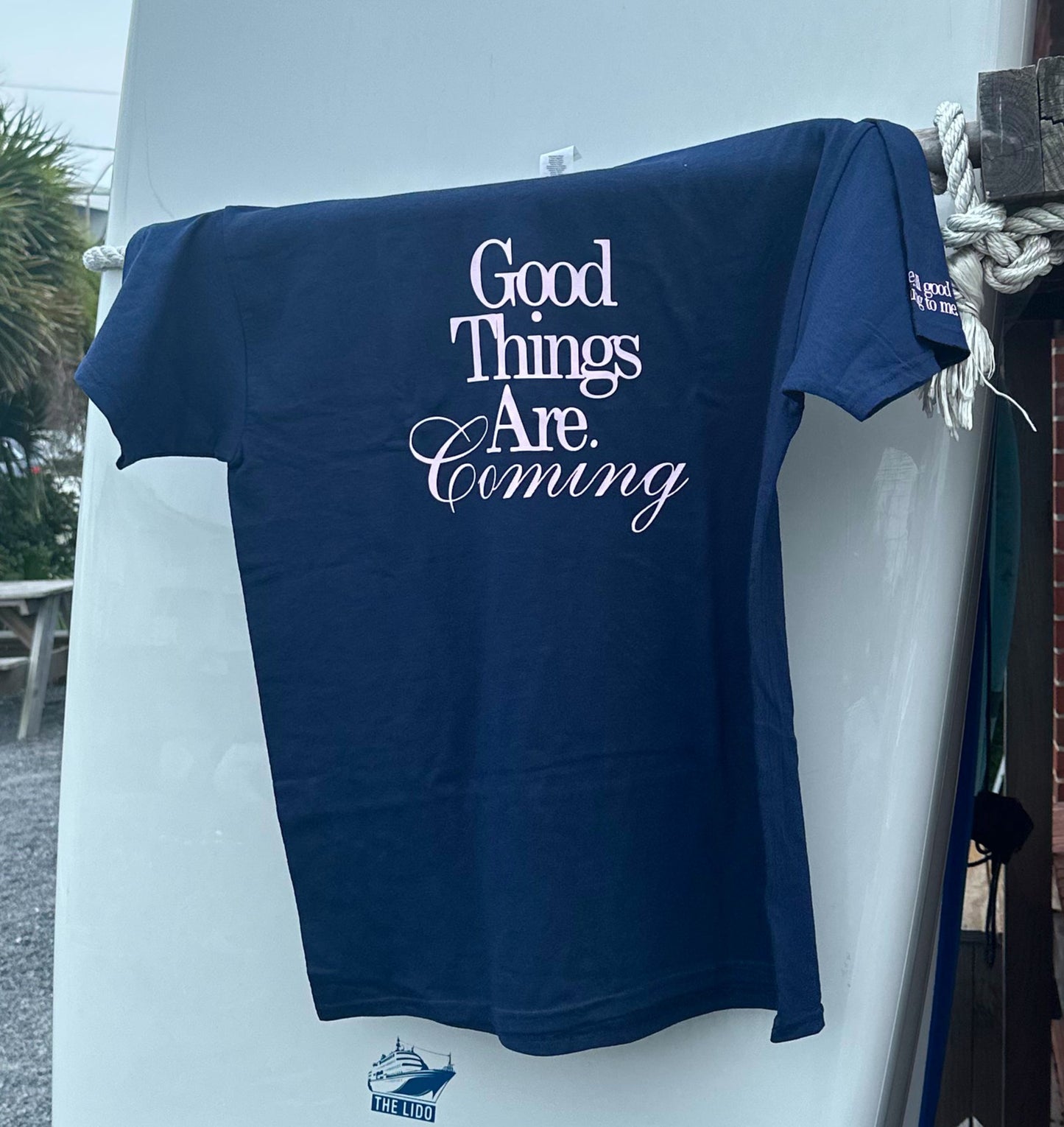 Good Things Are Coming T-shirt